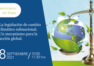 La legislación de cambio climático subnacional. Un mecanismo para la acción global