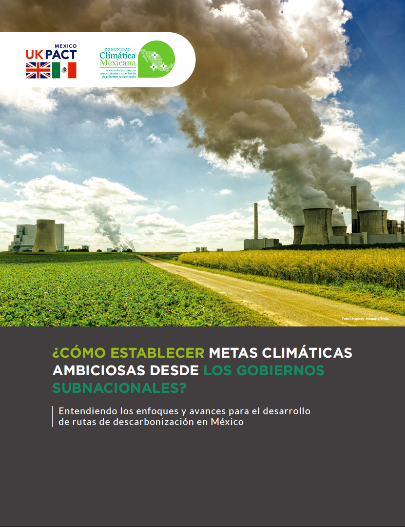 ¿Cómo establecer metas climáticas ambiciosas desde los gobiernos subnacionales?: publicación de documento