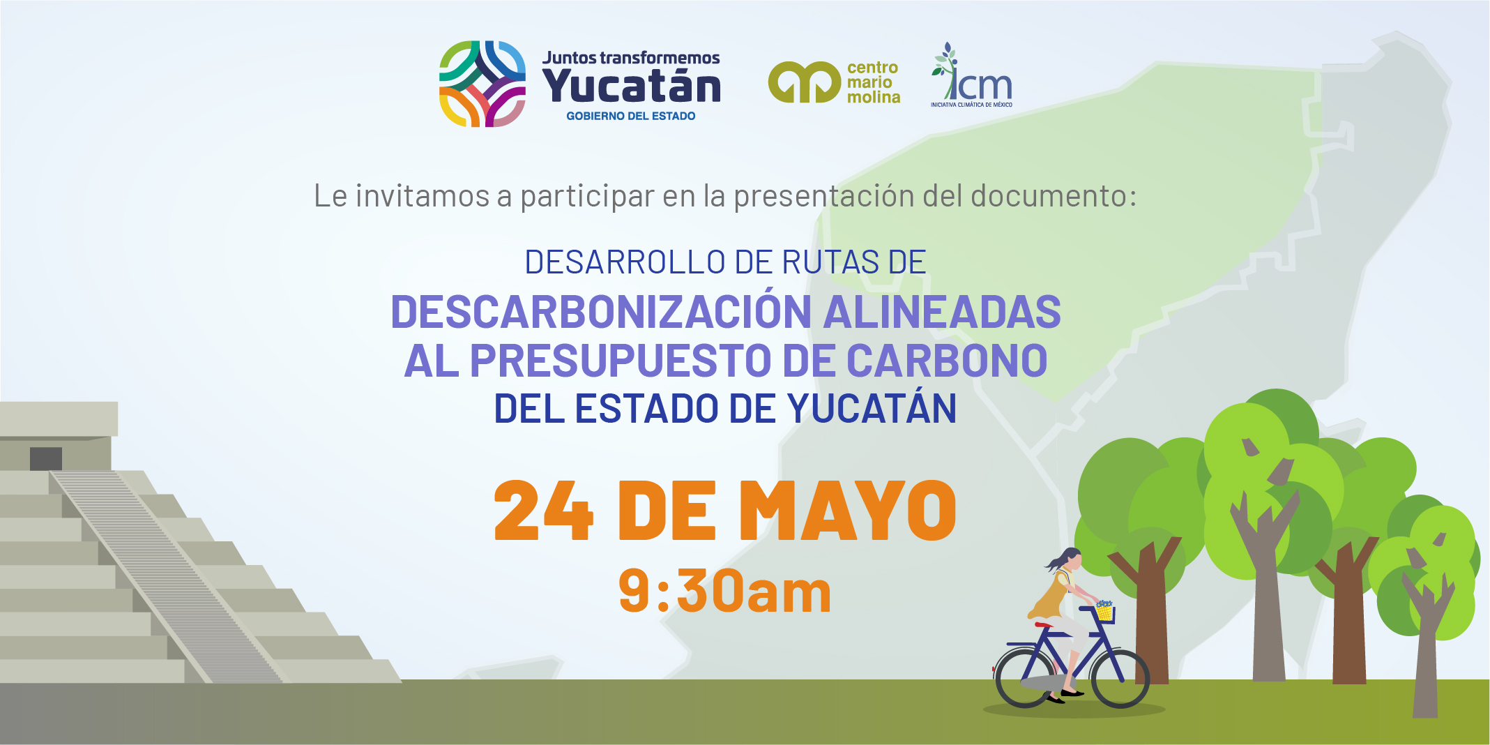 Invitación a la presentación “Desarrollo de Rutas de Descarbonización alineadas al Presupuesto de Carbono del Estado de Yucatán”