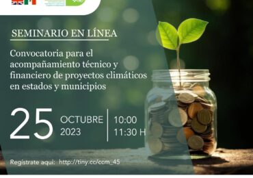 Presentación de la convocatoria para el acompañamiento técnico y financiero de proyectos climáticos liderados por estados y municipios en México